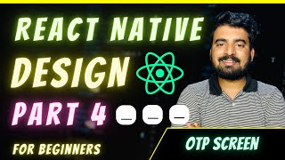 React Native Design  OTP Screen - Part 4 | For Beginners In Hindi | Engineer Codewala