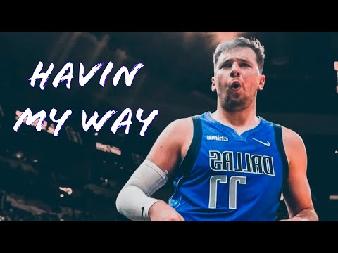 Luka Doncic Mix - Havin My Way ᴴᴰ