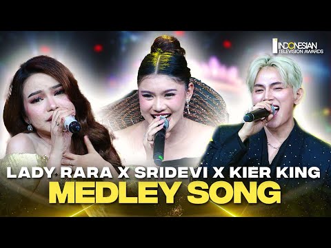 Sridevi X Kier King X Lady Rara - Medley Song | INDONESIAN TELEVISION AWARDS 2025