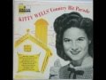 Early Kitty Wells - **TRIBUTE** - I've Kissed You My Last Time [1953].