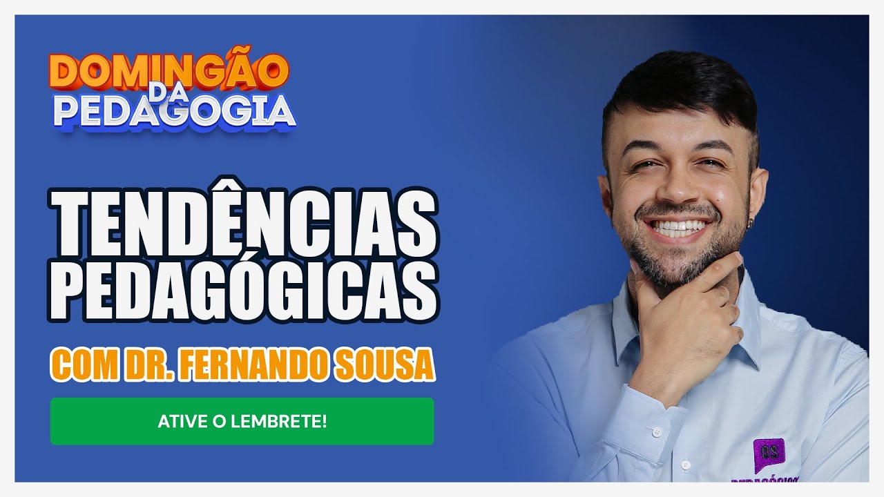 DOMINGÃO  DO FERNANDO | TENDÊNCIAS PEDAGÓGICAS DO ZERO