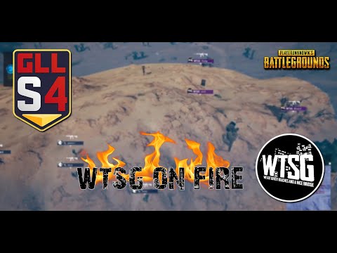 PUBG GLL S4 GRAND FINALS - WTSG ON FIRE