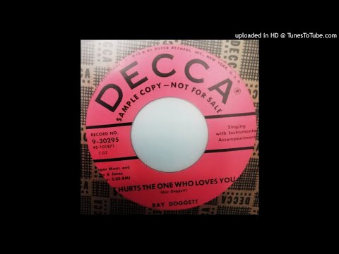 Ray Doggett - It Hurts The One Who Loves
