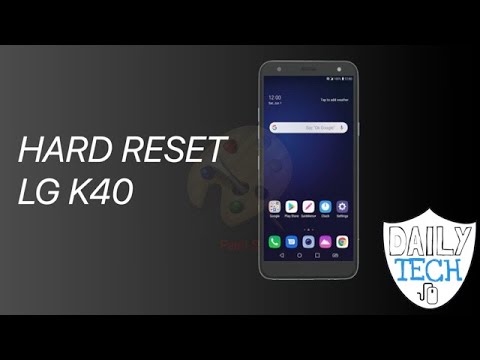 Hard reset your LG K40 | DT DailyTech