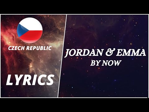 LYRICS / TEKST | JORDAN HAJ & EMMA SMETANA - BY NOW  | ESCZ 2022