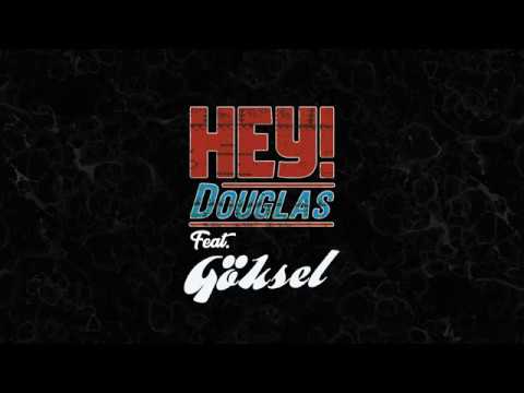 Hey! Douglas ft. Göksel - Duruyor Dünya