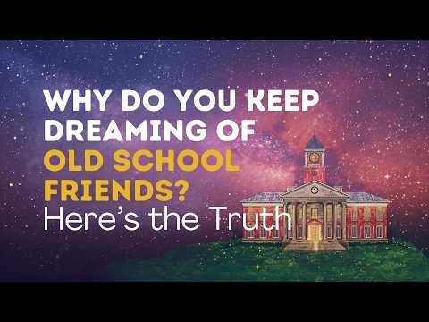 8 Spiritual Meanings of Seeing Old Friends in Your Dreams