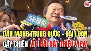 Chính trị gia bị chế nhạc thành hit triệu view tại Trung - Đài, Netizen Trung Quốc vừa thích vừa tức