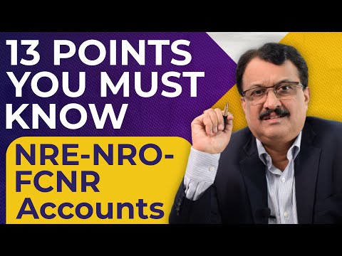 13 Points You Must Know NRE- NRO - FCNR Accounts