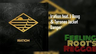Danger - Iration feat. J Boog &amp; Tyrones Jacket