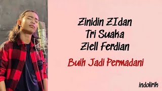 Download lagu Buih Jadi Permadani - Zinidin Zidan, Tri Suaka, Ziell Ferdian | Lirik Lagu Indonesia mp3