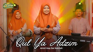 Download lagu Qul Ya Adzim - Arinil Haq Sal Sabilah | Ngabuburit Sholawatan 2026 mp3