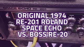 Original Roland RE-201 Space Echo vs. BOSS RE-20 - BOSS RE-20 vs Roland RE-201