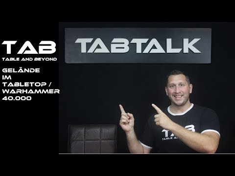 TabTalk - Gelände im Tabletop - Warhammer 40k - Tab Table and beyond