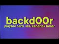 Playboi Carti BACKD00R Lyrics Ft Jhené Aiko Kendrick Lamar