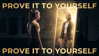PROVE IT TO YOURSELF