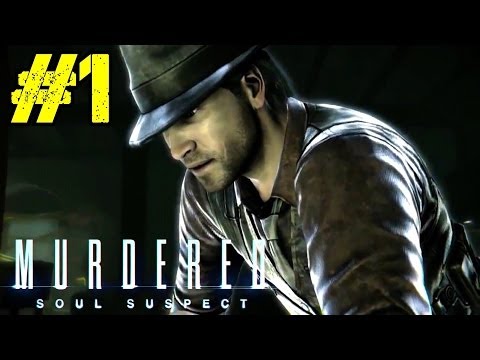 Murdered: Soul Suspect Walkthrough Ep.1 | The WORST Kind of Murder to Solve! [PC HD]