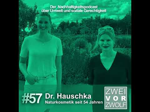 #57 Dr. Hauschka – Naturkosmetik seit 54 Jahren
