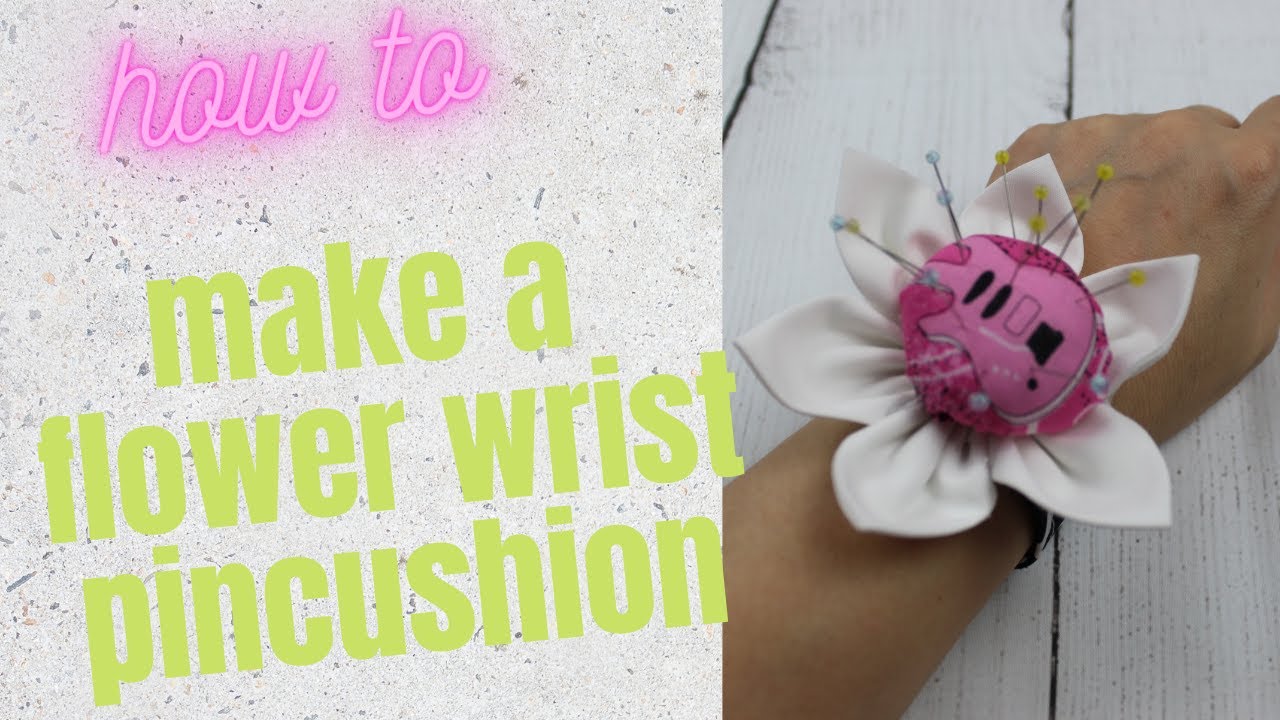 How to Make a Flower Wrist Pincushion #sewingtutorial #pincushion