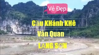 preview picture of video 'Cây cầu ở lạng Sơn đẹp lên tình The tree of Vietnam The most beautiful'