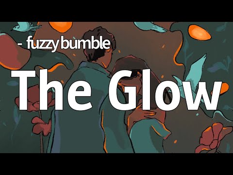 Fuzzy Bumble - The Glow