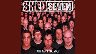 Music video thumbnail preview for Why Can't I Be You? by Shed Seven