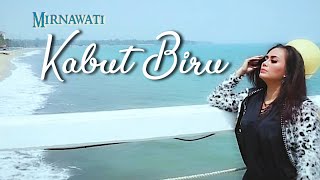 Download lagu Mirnawati - Kabut Biru [ Lyric Video] mp3