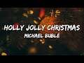 Michael Bublé - Holly Jolly Christmas (Lyrics)