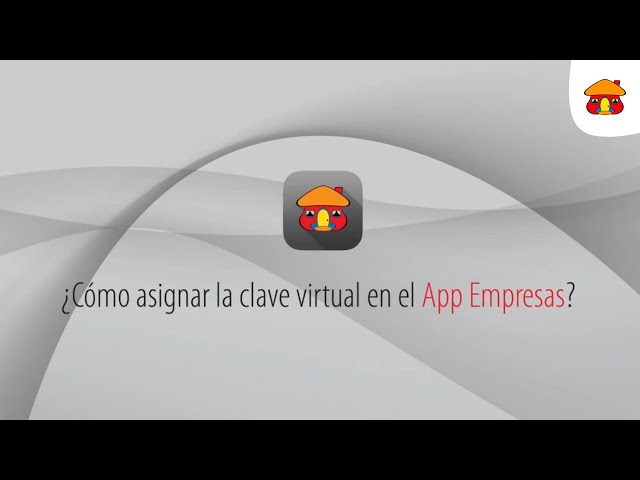 Asignación Clave Virtual - App Empresas