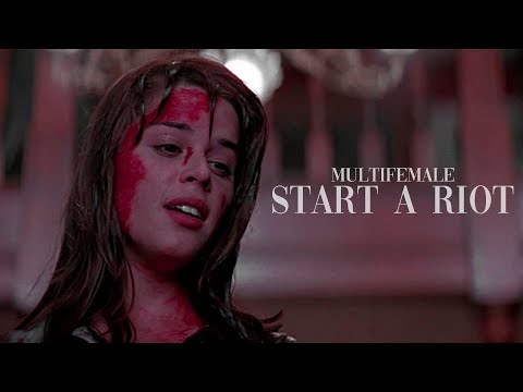 ● multifemale ‖ start a riot