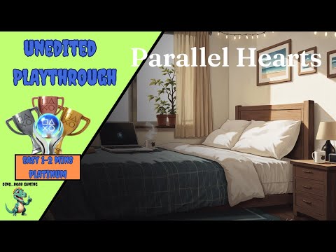 Parallel Hearts - Unedited Platinum Trophy Playthrough
