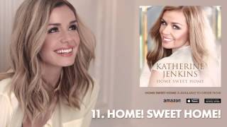 Katherine Jenkins // Home Sweet Home // 11 - Home! Sweet Home!