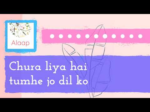 Chura liya hai tumhe jo dil ko