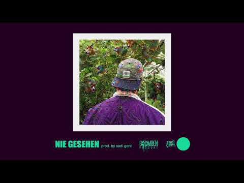 Sadi Gent - Nie gesehen (prod. von Sadi Gent)
