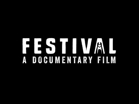 Festival: A Documentary Film (Trailer)