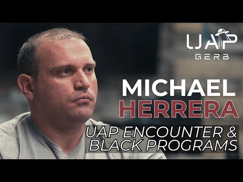 Michael Herrera - Insights into UAP Encounter and Black Program Insiders