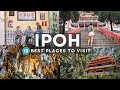 15 Of The Best Places To Visit In Ipoh Malaysia 4K Ipoh Travel Guide