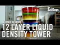 The Sci Guys: Science at Home - SE1 - EP5: 12 Layer Liquid Density Tower The Sci Guys: Science at Home - SE1 - EP5: 12 Layer Liquid Density Tower