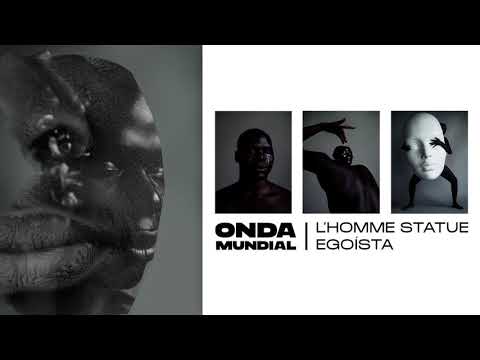 L'HOMME STATUE - Egoísta