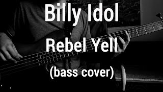 Billy Idol - Rebel Yell (bass cover)🎸
