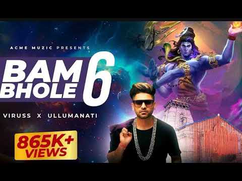 Bam Bhole 6 - Viruss | Shiv Special Song | Ullumanati (Remix by DJ S Ghosh)