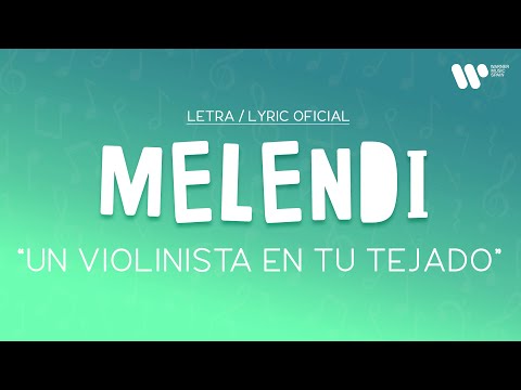 Melendi - Un violinista en tu tejado (Lyric Video Oficial | Letra Completa)
