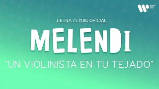 Melendi - Un violinista en tu tejado (Lyric Video Oficial | Letra Completa)