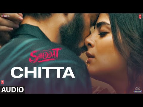 Chitta (Full Audio)| Shiddat | Sunny Kaushal, Radhika Madan, Mohit Raina,Diana Penty |Manan Bhardwaj