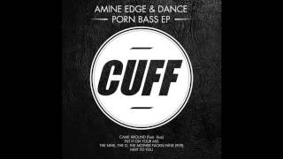 Amine Edge & DANCE Feat. Ikaz - Came Around (Original Mix) [CUFF] OFFICIAL