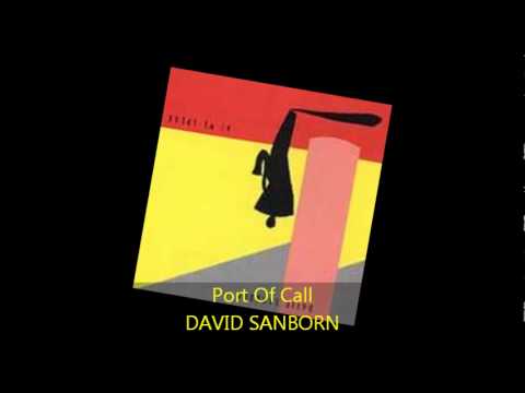 David Sanborn - PORT OF CALL