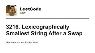 YouTube video '3216. Lexicographically Smallest String After a Swap (Leetcode Easy)'