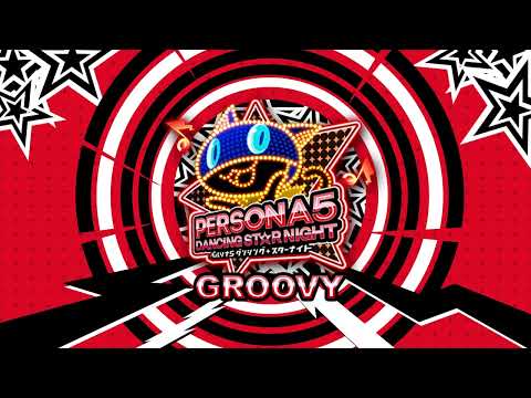 GROOVY - Persona 5 Dancing In Starlight