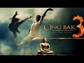 Ong Bake 3 Full Movie English Speak HD Quality