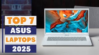 Best ASUS Laptops 2025 | Top Picks for Performance